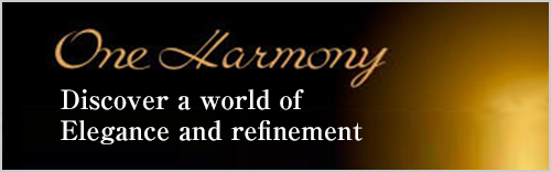 One Harmony Discover a world of Elegance and refinement